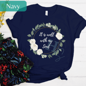 it is well with my soul graphic tee floral gold ring shirt spiritual apparel positive floral graphic tee pretty it is well with my soul saying shirt floral ring leaves honeypegs shirt Christian apparel Christian shirt