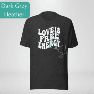 Love Is Free Energy Adult Tee