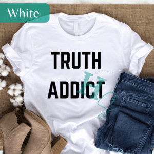 truth addict shirt graphic tee search for the truth funny graphic tee adult unisex truth addict gift shirt honeypegs retailer shop