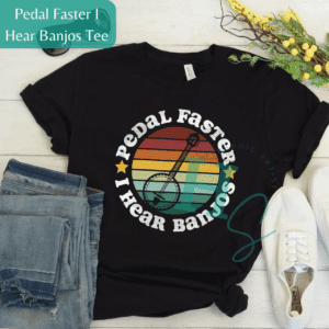 Pedal Faster I Hear Banjos Tee