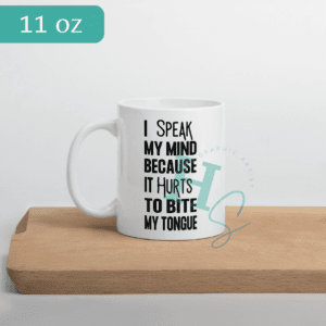 Hurts To Bite My Tongue White Glossy mug