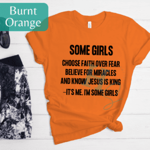 some girls choose faith over fear believe for miracles and know jesus is king its me I'm some girl graphic tee faith over fear gift shirt faith over fear choose jesus is king graphic tee honeypegs graphic artist Christian gift Christian graphic tee shirt some girls choose faith over fear jesus is king shirt christain gift Christian merch mom gift sister gift religious youthgroup shirt teenage daughter jesus religious shirt