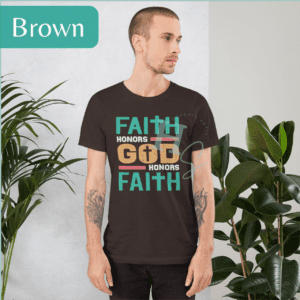 Faith Honors God Unisex Graphic Tee