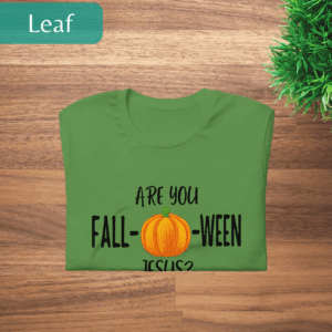 Are You Fall-O-Ween Jesus Unisex Tee