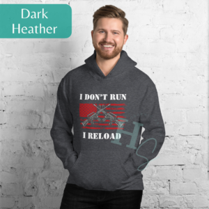 I Don't Run I Reload Unisex Hoodie