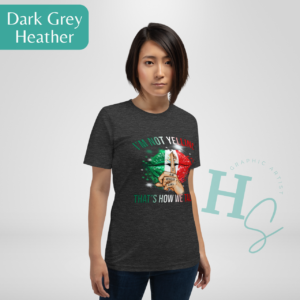 I'm Not Yelling Mexican Flag Lip Tee