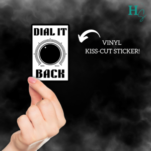 Dial It Back Bubble-free Sticker