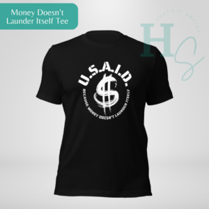 Money Doesn't Launder Itself Unisex Tee