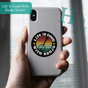 Life Is Good With Banjo Vinyl Sticker