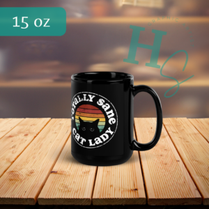 Totally Sane Cat Lady Black Glossy Mug