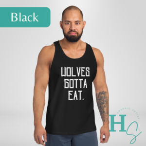 Wolves Gotta Eat  Adult Unisex Tank Top